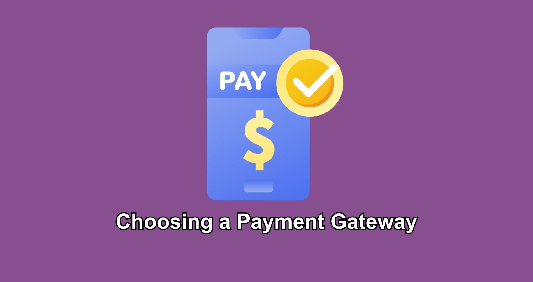 Choosing a Payment Gateway