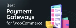 10 Best Payment Gateways for WooCommerce A Detailed Review