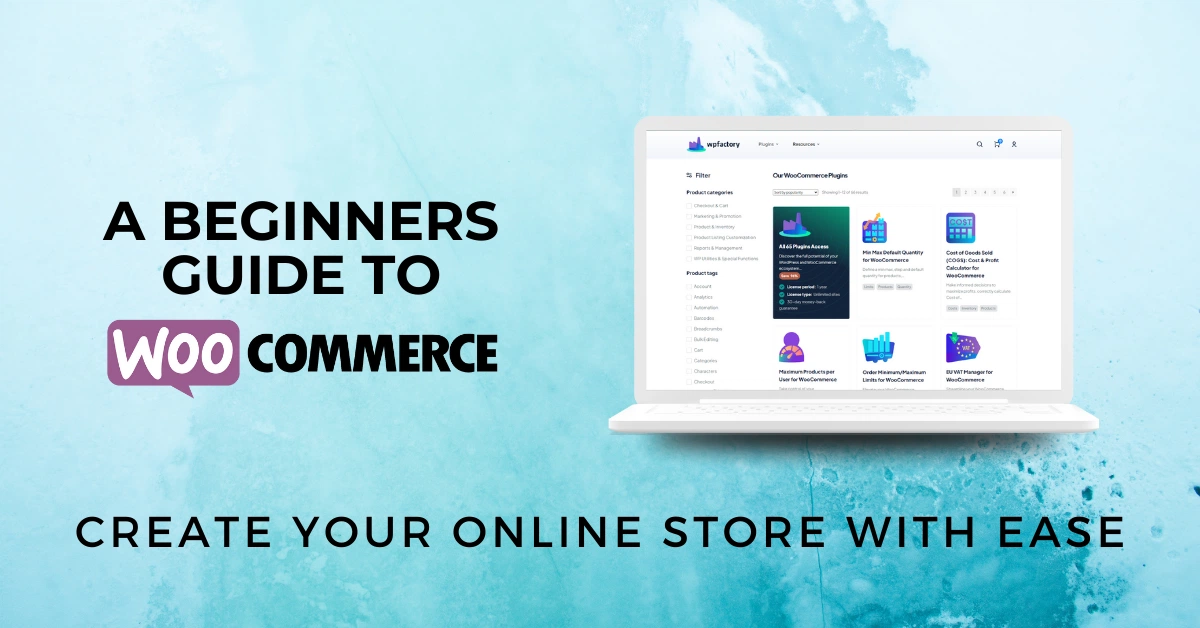 A Step-by-Step Guide for WooCommerce for Beginners - Setting Up Your Online Store