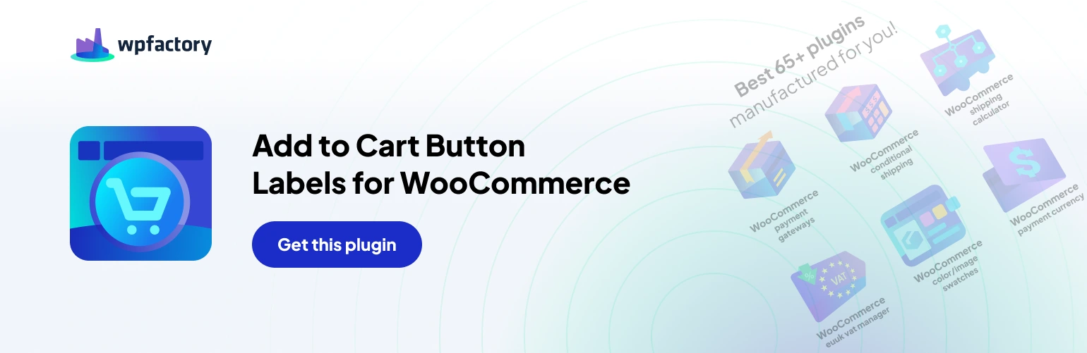 Customize Add to Cart Button Text for WooCommerce