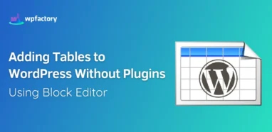 Adding Tables to WordPress Without Plugins