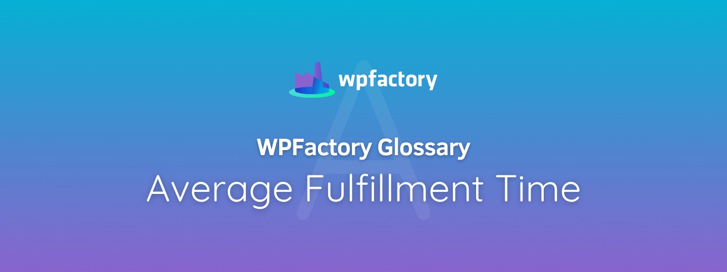 Average Fulfillment Time
