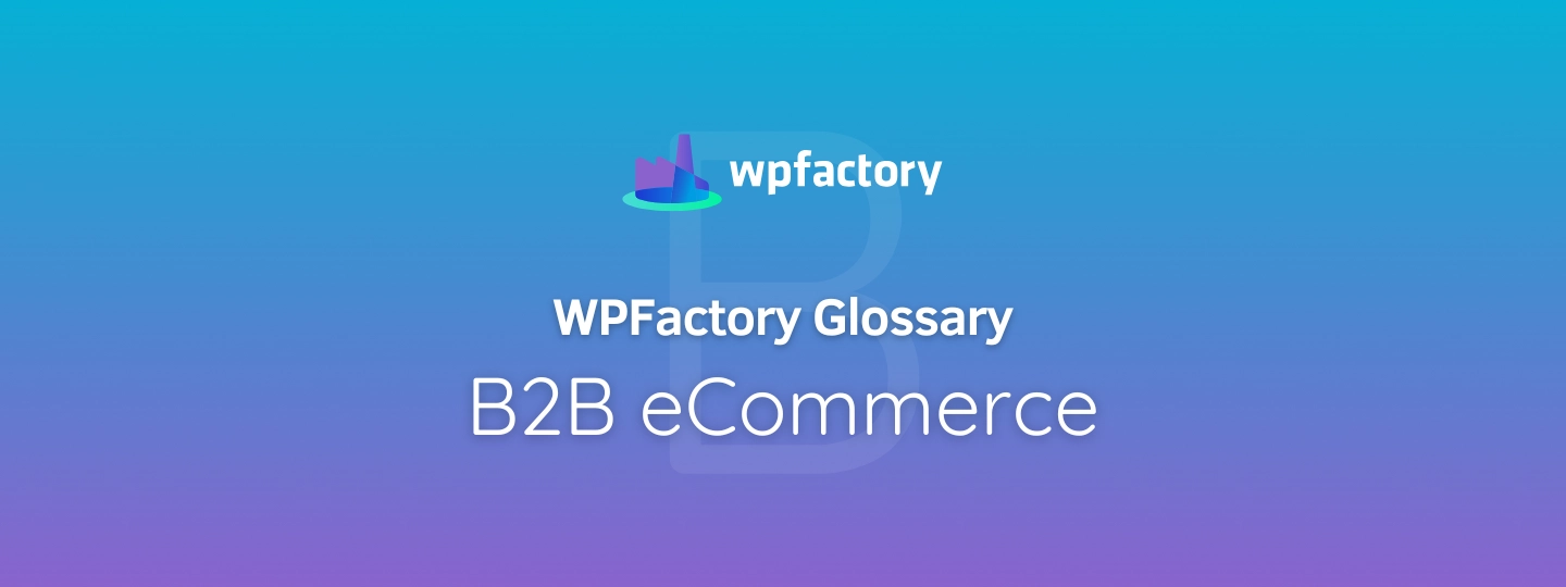 B2B eCommerce Meaning & Examples