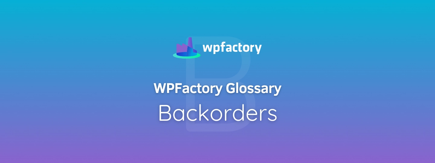 Backorders