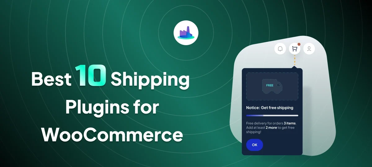 Best 10 WooCommerce Shipping Plugins to Boost Your Store