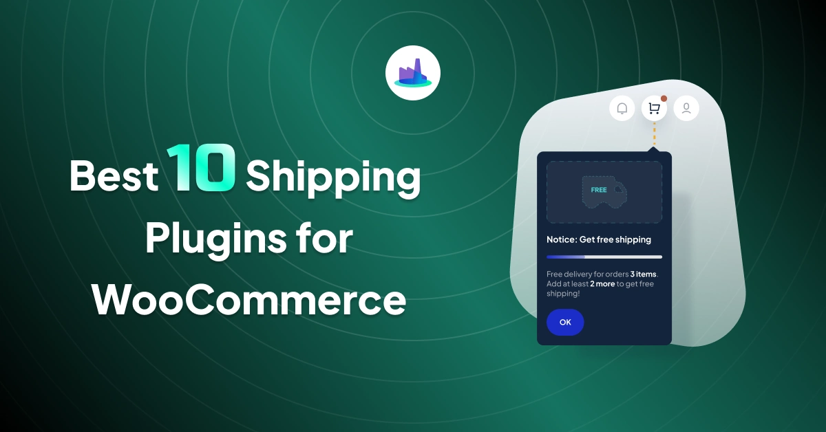 Best 10 WooCommerce Shipping Plugins to Boost Your Store