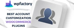 Best Account Customization WooCommerce Plugins