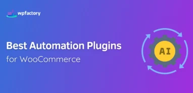 Best Automation Plugins for WooCommerce