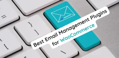 Best Email Management Plugins for WooCommerce