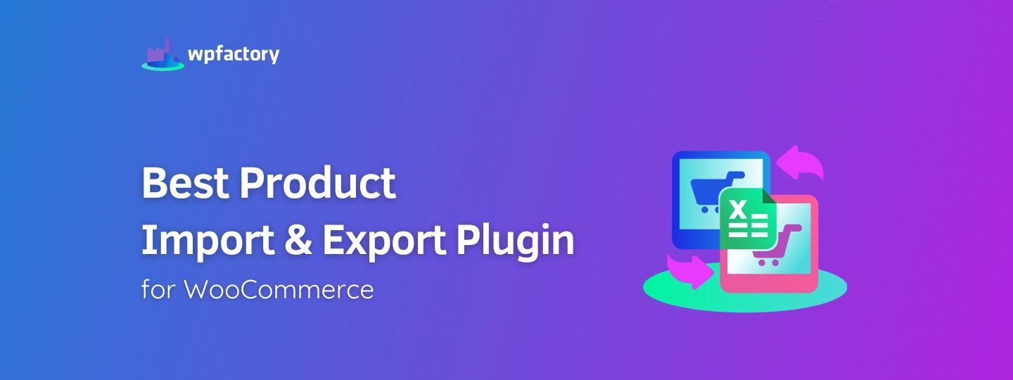 Best Product Import Export Plugin for WooCommerce