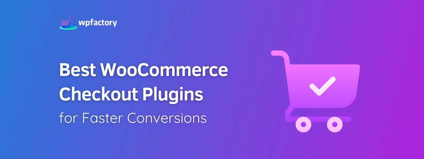 5 Best WooCommerce Checkout Plugins for Faster Conversions in 2026