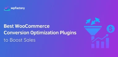 Best WooCommerce Conversion Optimization Plugins to Boost Sales