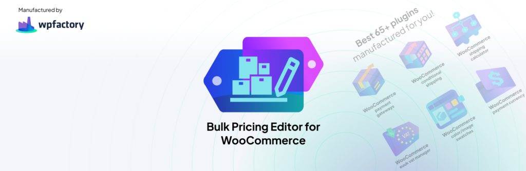 Bulk Price Editor for WooCommerce by WPFactory