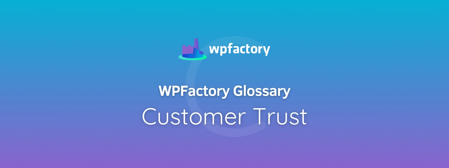 Customer Trust Meaning & Examples