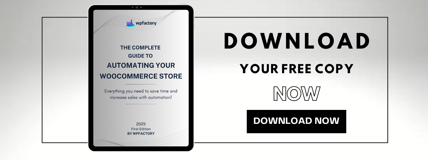 Download Now - The Complete Guide to Automating Your WooCommerce Store