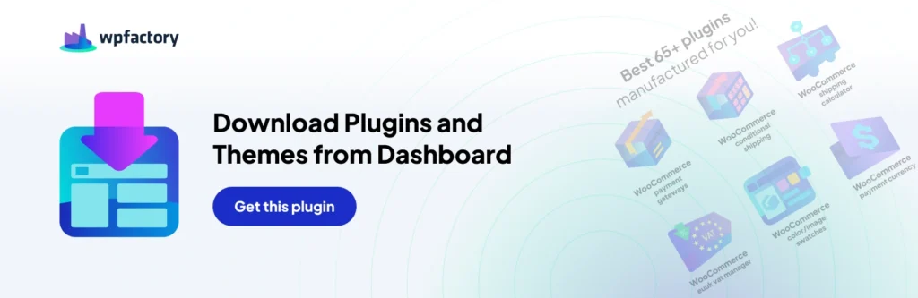 Download Plugins and Themes from Dashboard
