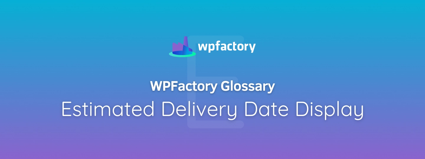 Estimated Delivery Date Display