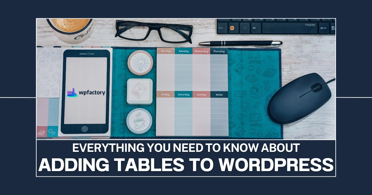 Everything you need to know about adding tables to WordPress