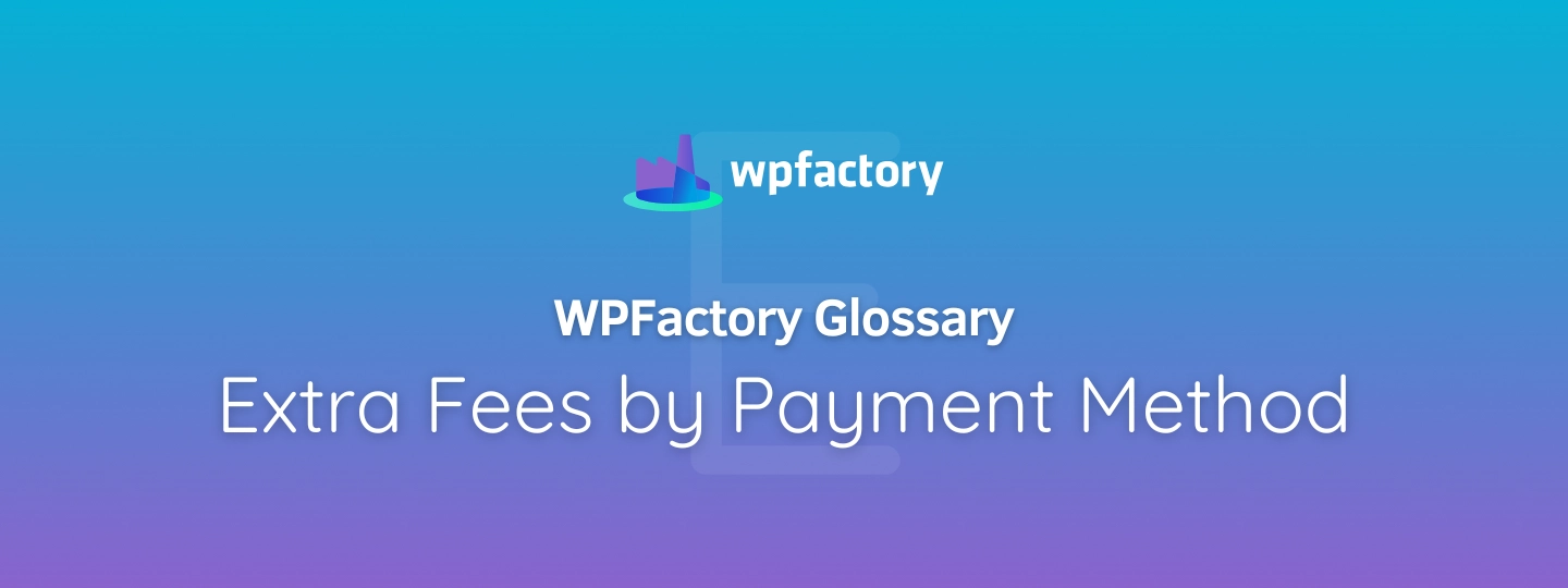 Extra Fees by Payment Method