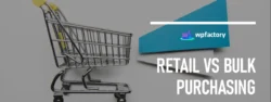 How Do You Differentiate Between Retail Purchasing and Bulk Purchasing