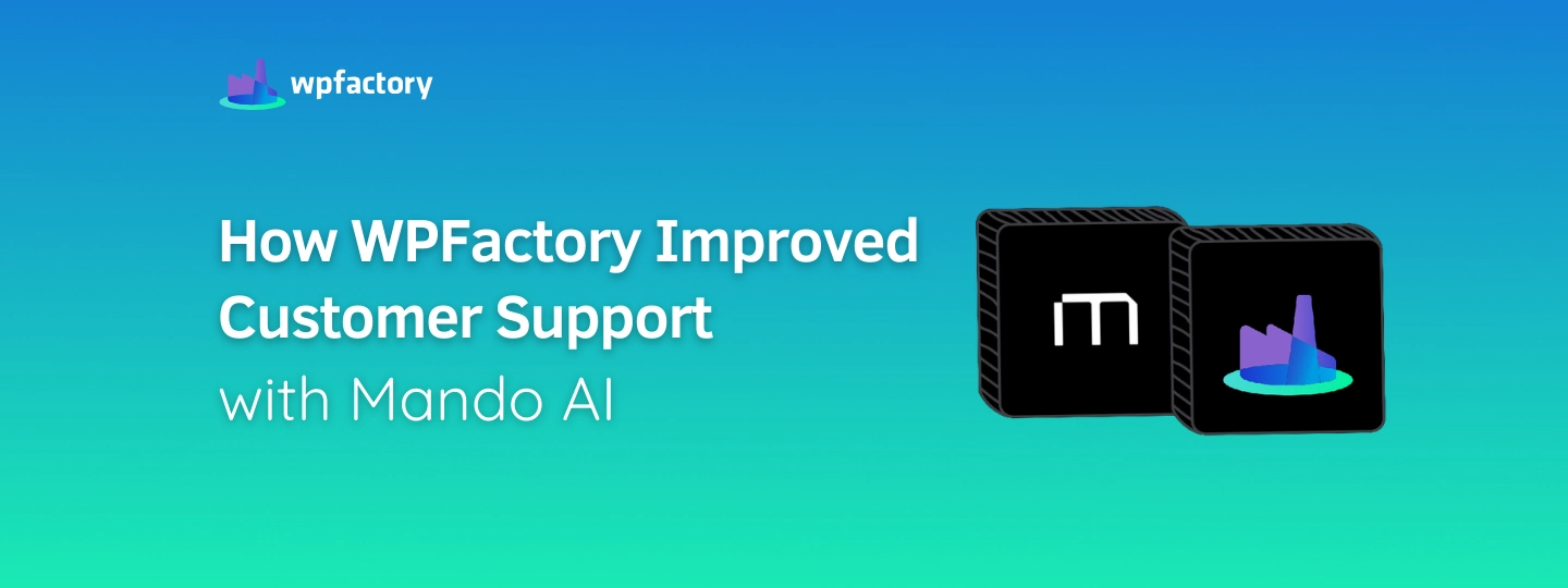 How WPFactory Improved Customer Support with Mando AI