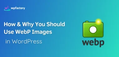 You Should Use WebP Images in WordPress