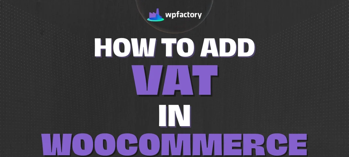 How to Add VAT in WooCommerce