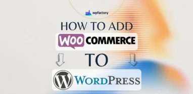How to Add WooCommerce to WordPress
