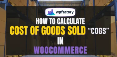 How to Calculate Cost of Goods Sold COGS in WooCommerce
