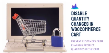 How to Disable Quantity Changes in WooCommerce Cart