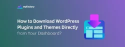 How to Download WordPress Plugins and Themes Directly from Your Dashboard