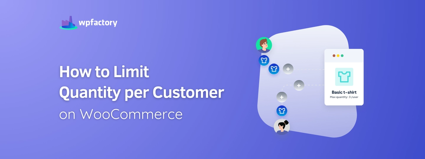 How to Limit Quantity per Customer on WooCommerce