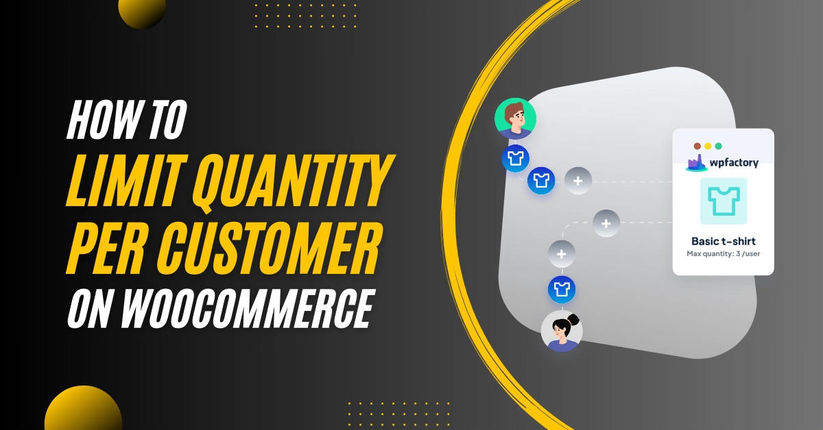 How to Limit Quantity per Customer on WooCommerce