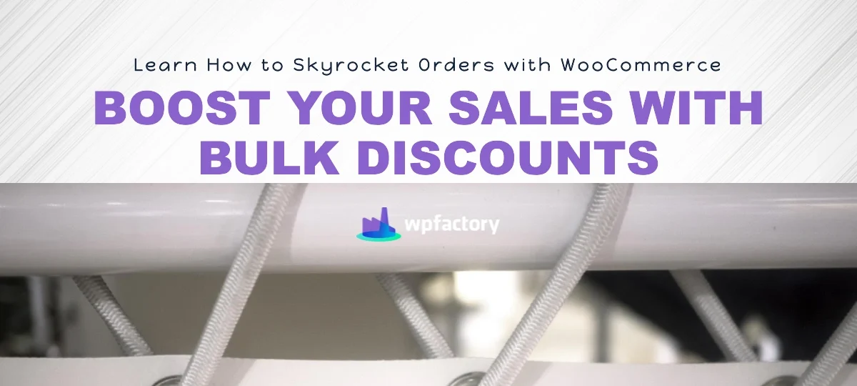 How to Skyrocket Orders with WooCommerce Bulk Discount