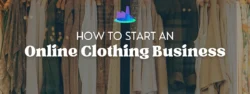 How to Start an Online Clothing Business