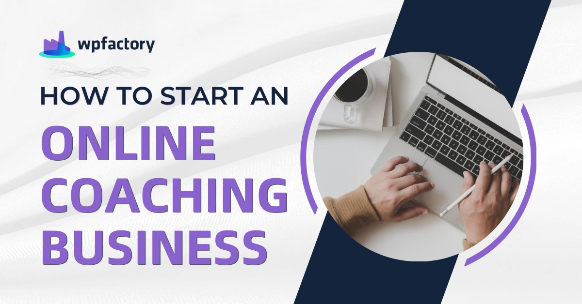 How to Start an Online Coaching Business