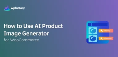 How to Use AI Product Image Generator for WooCommerce