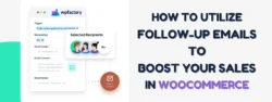 How to Utilize Follow-up Emails to Boost Your Sales in WooCommerce