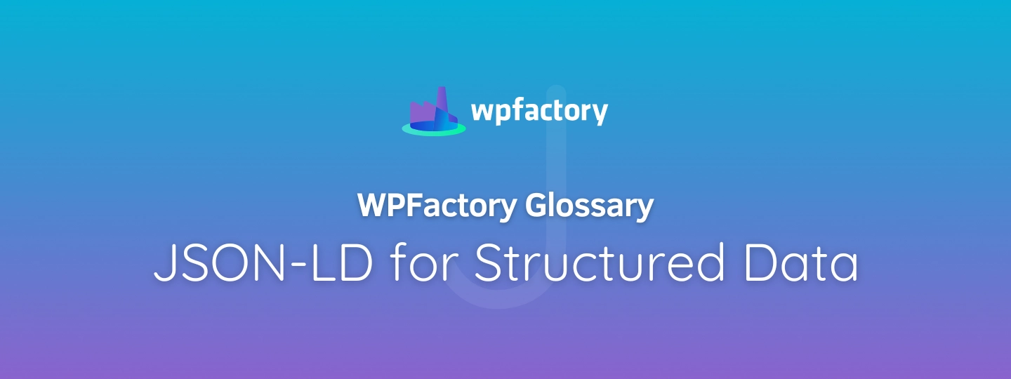 JSON-LD for Structured Data