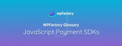 JavaScript Payment SDKs