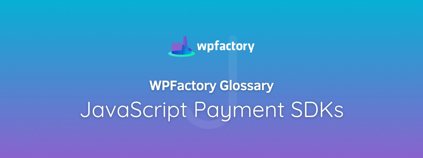 JavaScript Payment SDKs