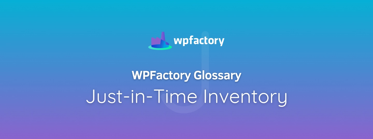 Just-in-Time Inventory