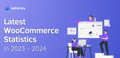 Latest WooCommerce Statistics in 2023 – 2024