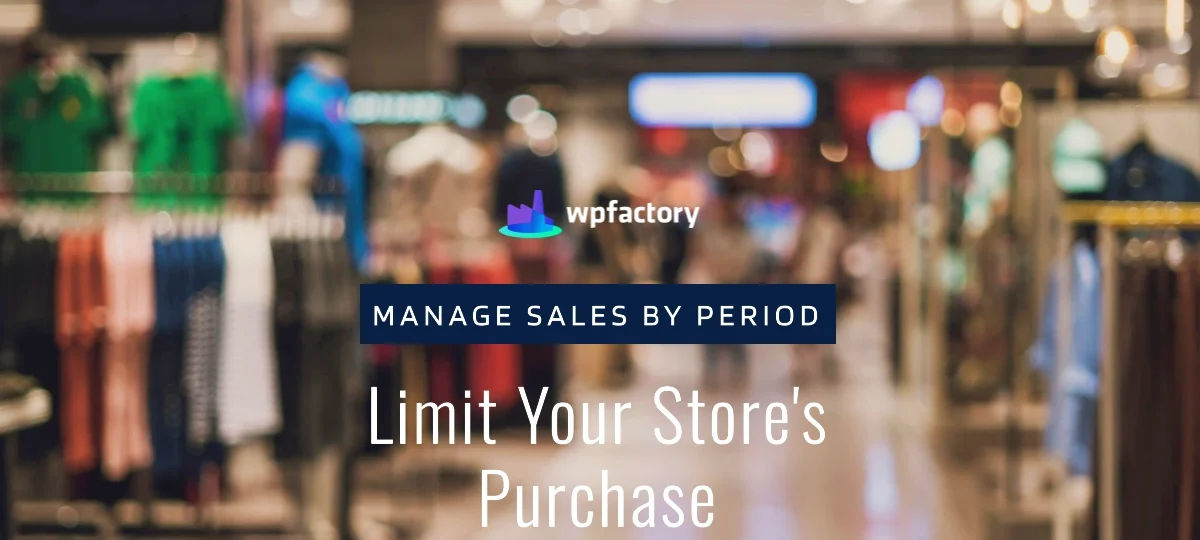 Limit Purchase Limits in Your Store By Period