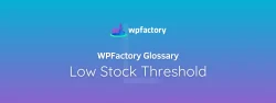 Low Stock Threshold