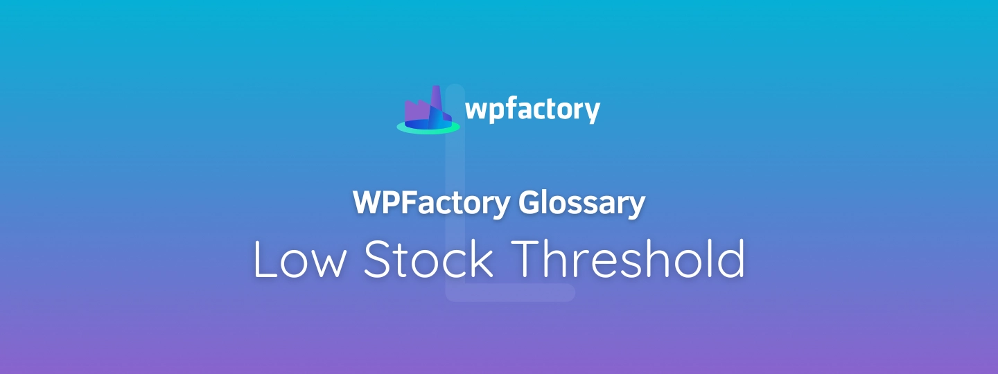 Low Stock Threshold