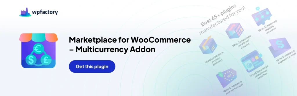 Marketplace for WooCommerce – Multicurrency Addon