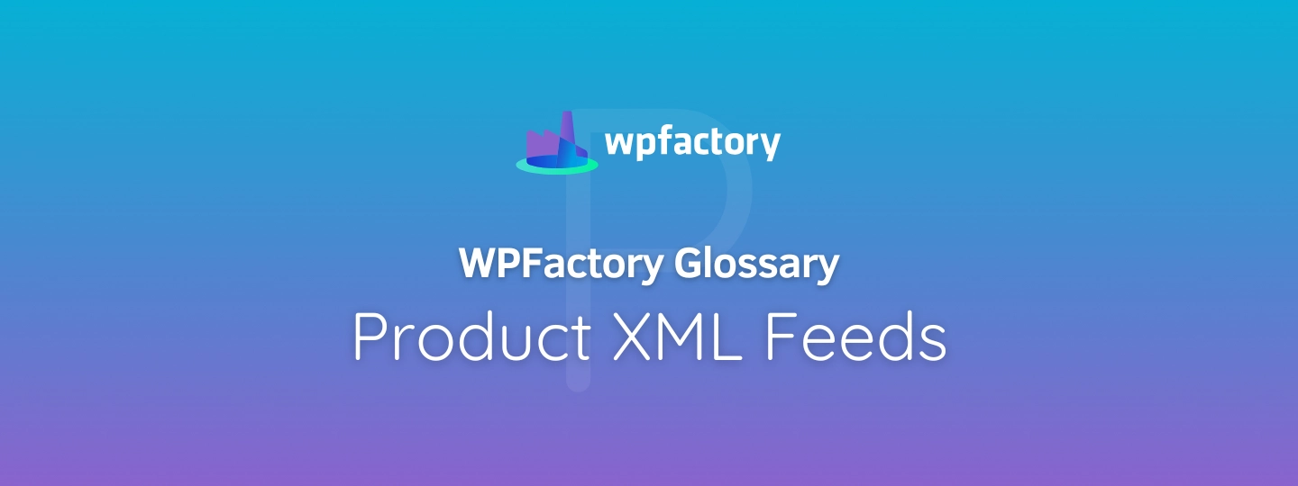 Product XML Feeds