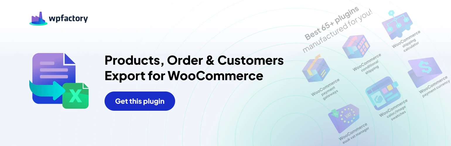 Products, Order & Customers Export for WooCommerce