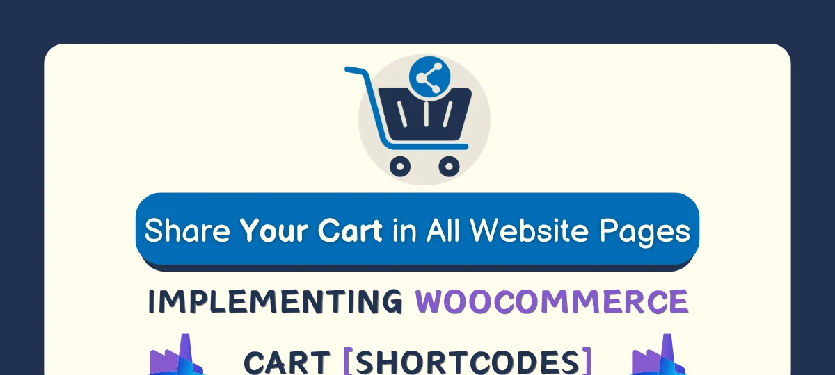 Share Your Cart in All Website Pages - Implementing WooCommerce Cart Shortcodes